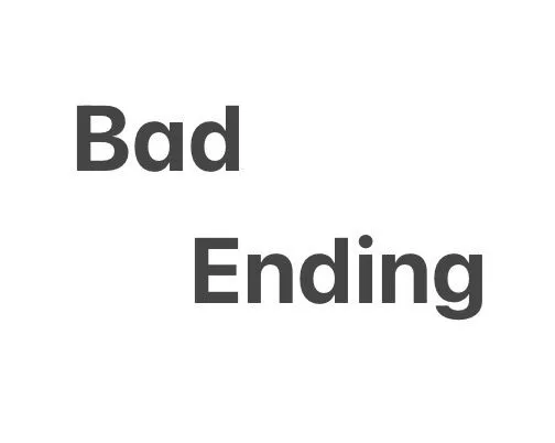 Bad Ending